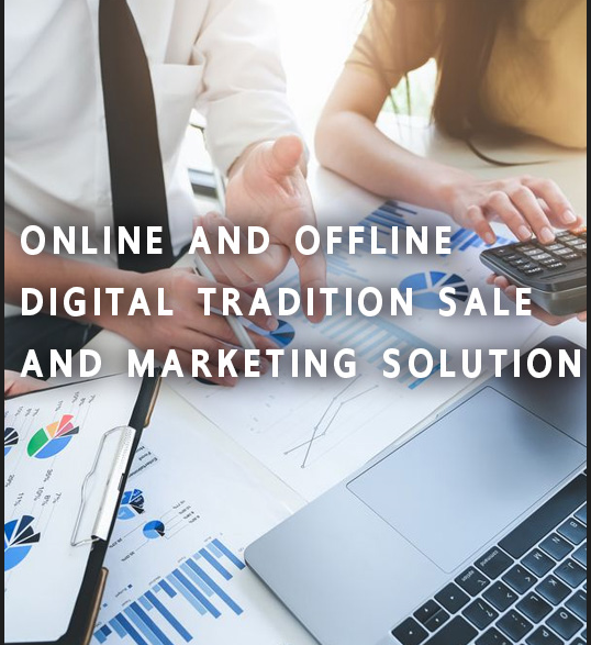 Online and Offline Digital Tradition Sale and Marketing Solution